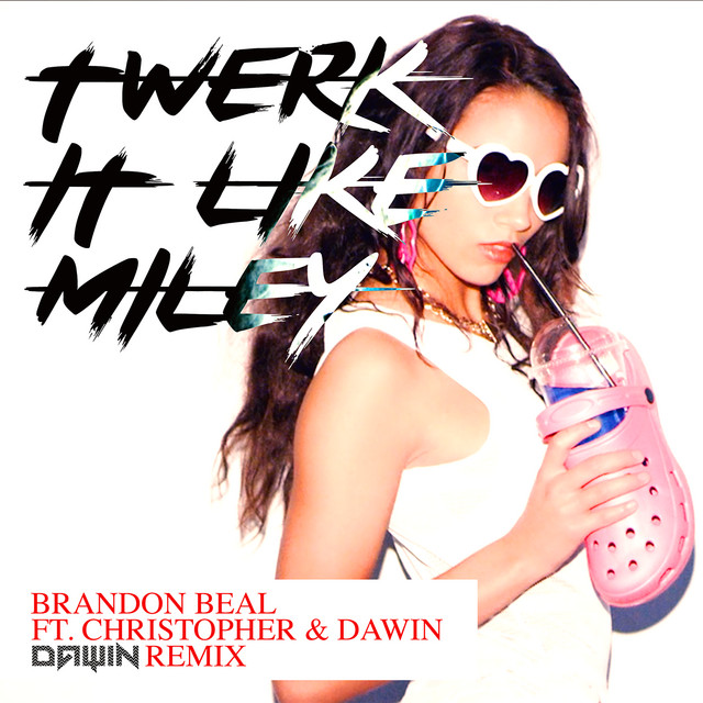 Twerk It Like Miley - Dawin Remix Album cover