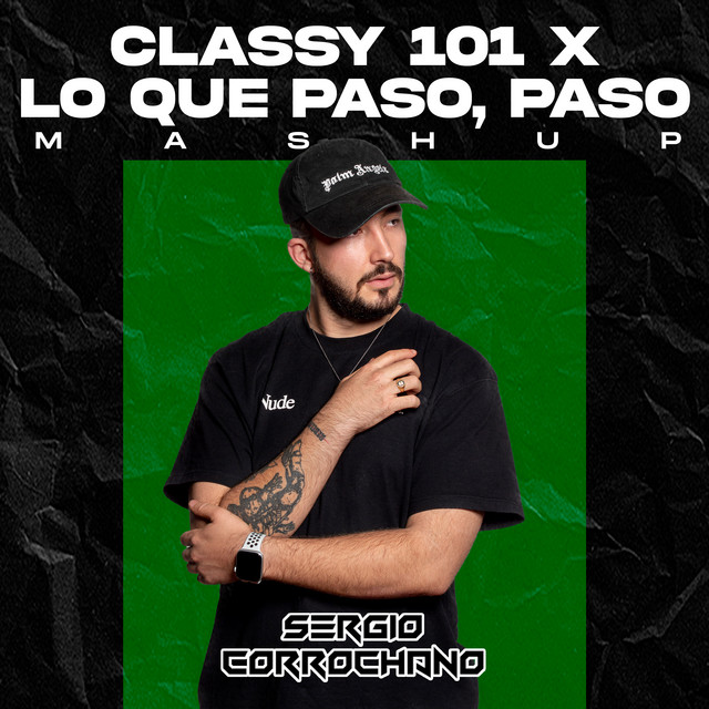 Classy 101 vs Lo que Pasó, Pasó - Mashup
