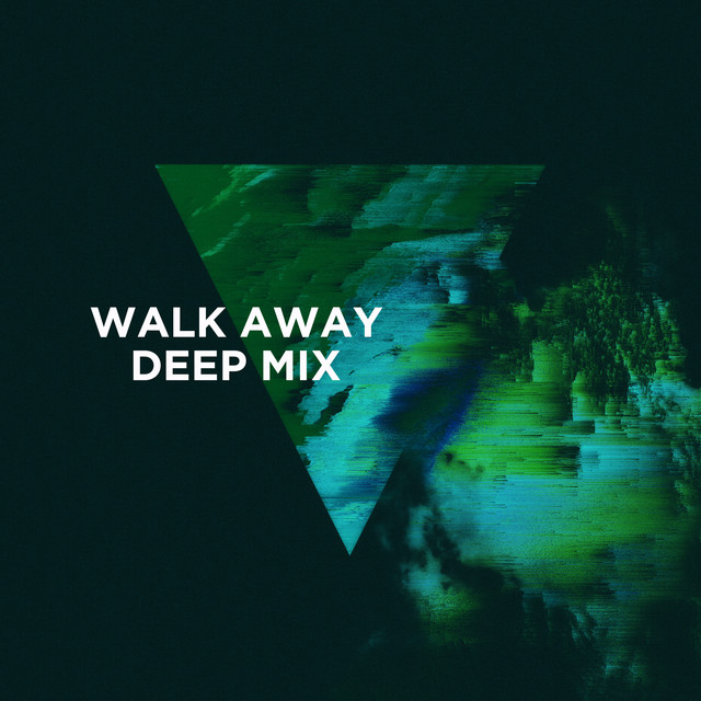 Walk Away - 3LAU Deep Mix