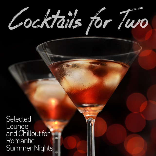 Cocktails for Two (Selected Lounge and Chillout for Romantic Summer Nights) cover art