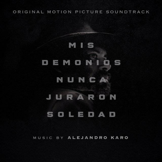 Mis Demonios Nunca Juraron Soledad (Original Motion Picture Soundtrack) album image