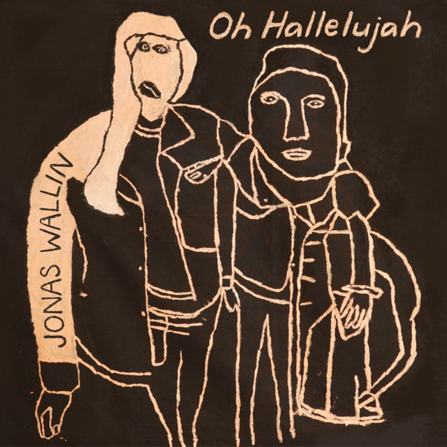 Oh Hallelujah - song and lyrics by Jonas Wallin | Spotify