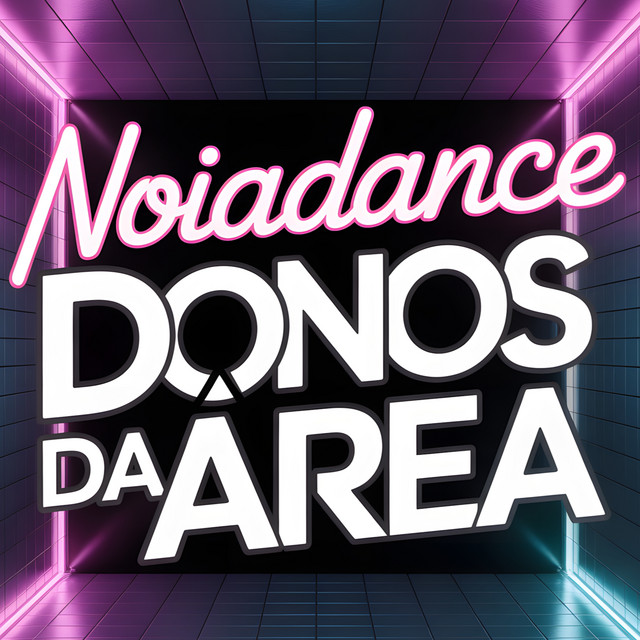 Noiadance Donos da Área
