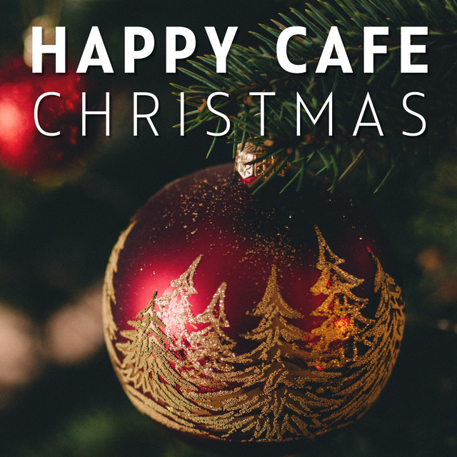 HAPPY カフェ・クリスマス - Album by COFFEE MUSIC MODE | Spotify