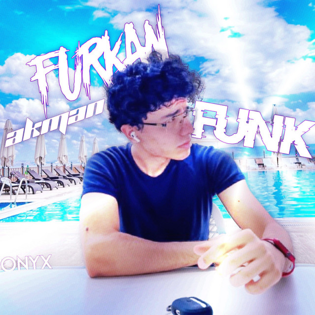 FURKAN AKMAN FUNK