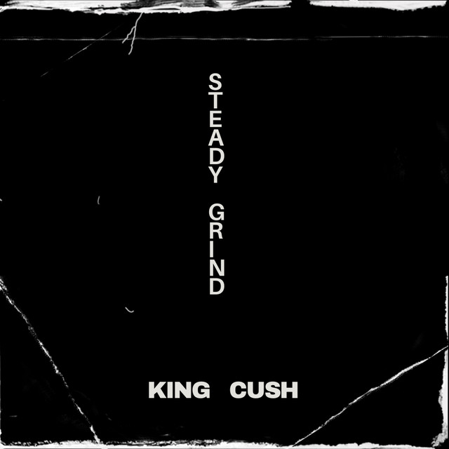 King Cush – Steady Grind(Open verse)