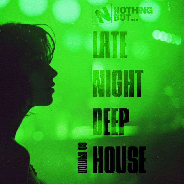 Nothing But... Late Night Deep House, Vol. 09 cover