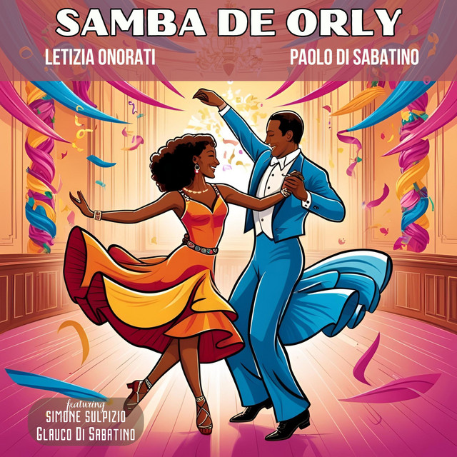 Samba de Orly (feat. Glauco Di Sabatino & Simone Sulpizio)