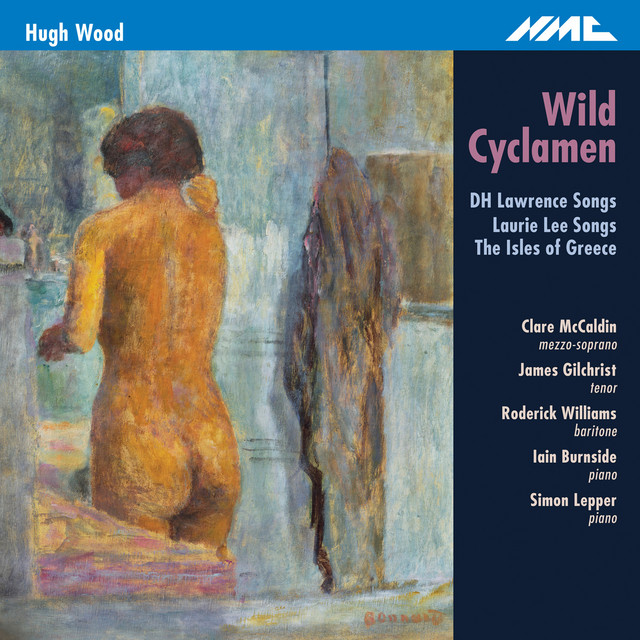 Hugh Wood: Wild Cyclamen — Hugh Wood