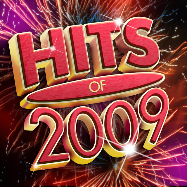 Hits Of 2009 - Compilation by Various Artists | Spotify