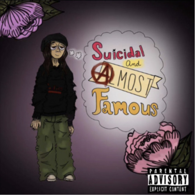 Suicidal And Almost Famous cover art