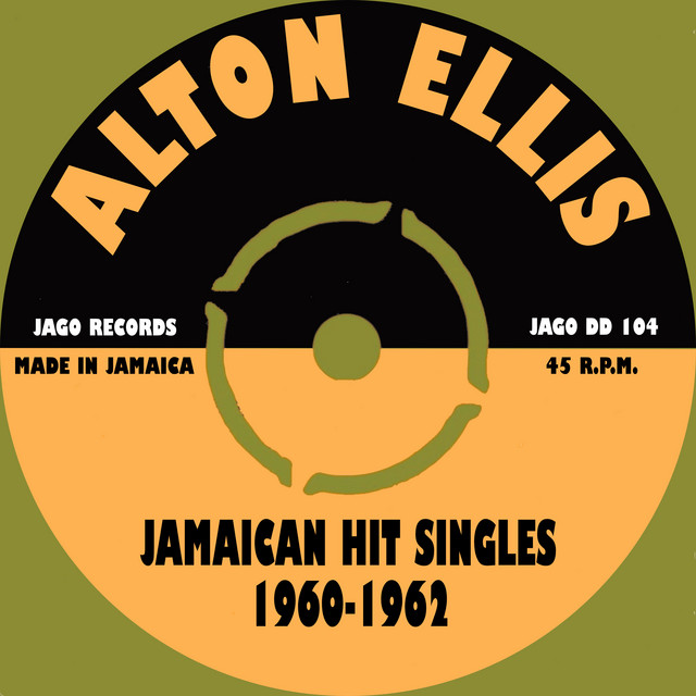 Jamaican Hit Singles 1960-1962 - Compilation by Alton Ellis | Spotify