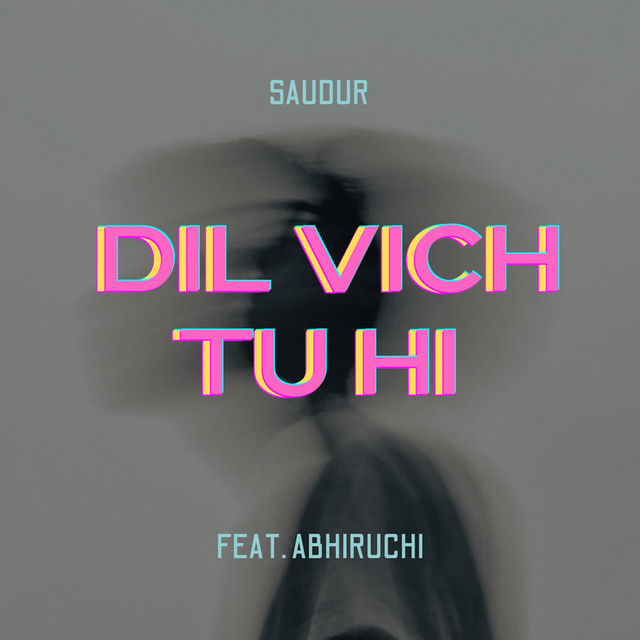 Dil Vich Tu Hi (feat. Abhiruchi) cover art
