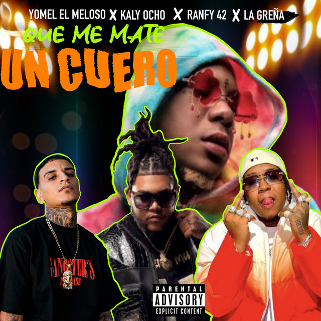 Yomel El Meloso, La Greña, Ranfy 42, Kaly Ocho – Que Me Mate un Cuero