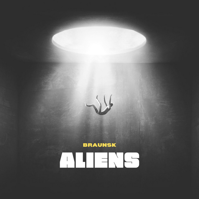 Aliens - Single by Braunsk | Spotify