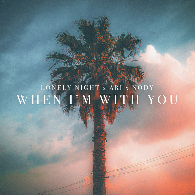 When I'm With You