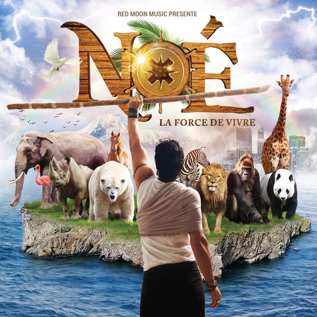 NOÉ, la force de vivre (Extrait Du Spectacle Musical "noé, La Force De Vivre") cover art
