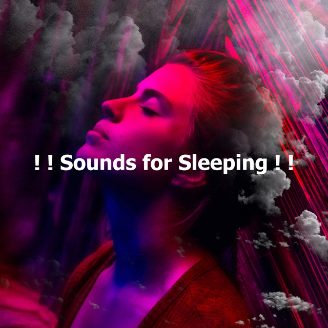 Sounds for Sleeping ! ! Album by Sleeping Music Zone Spotify