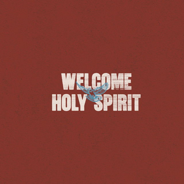 Welcome Holy Spirit