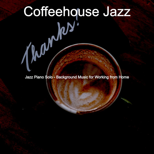 Jazz Piano Solo - Background Music for Working from Home - Album by ...