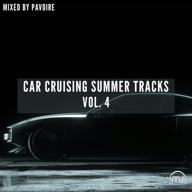 Car Cruising Summer Tracks Vol. 4 (Mixed by Pavoire)