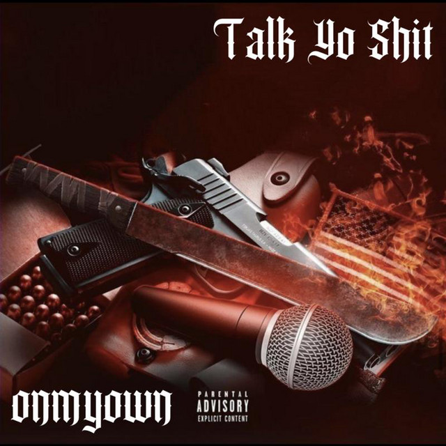 TALK YO SHIT - song and lyrics by onmyown | Spotify