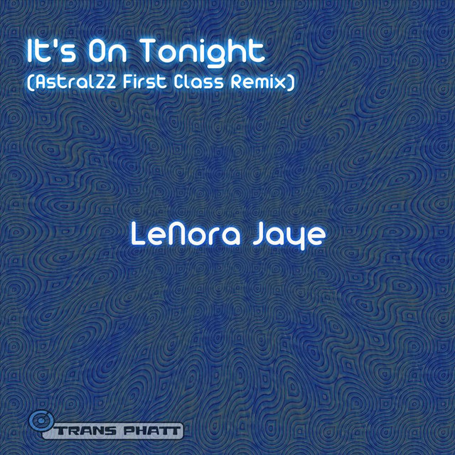 It's On Tonight (Astral22 First Class Remix) cover