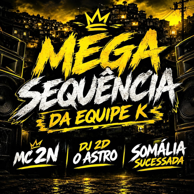 MEGA SEQUÊNCIA DA EQUIPE K