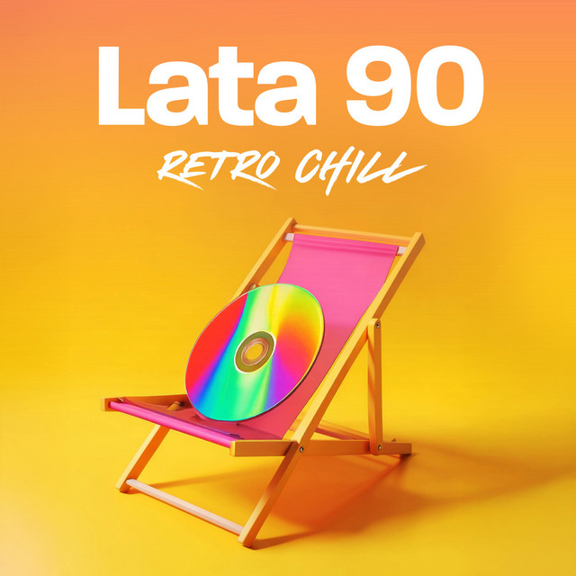 Lata 90. - retro chill - Compilation by Various Artists | Spotify