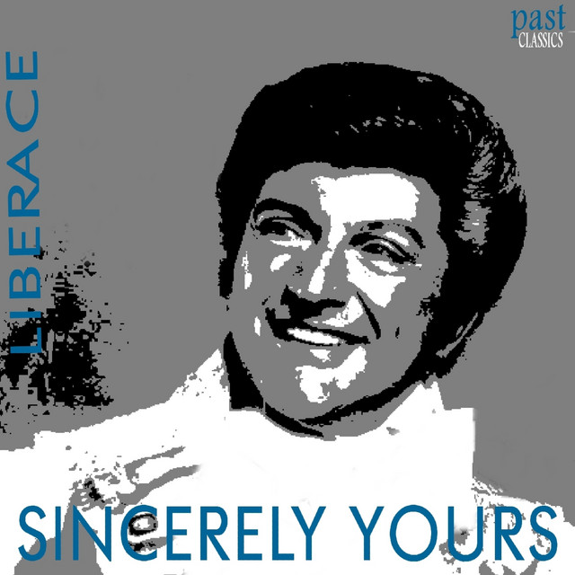 Sincerely Yours - Album by Liberace | Spotify