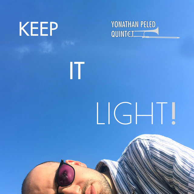 Keep It Light! by Yonathan Peled, mastered by Alon Benjamini