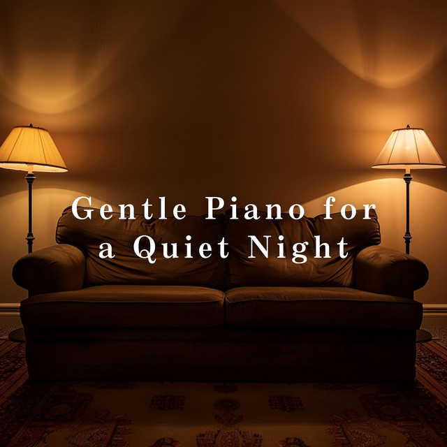 Gentle Piano for a Quiet Night album image