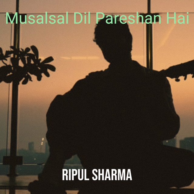 Musalsal Dil Pareshan Hai