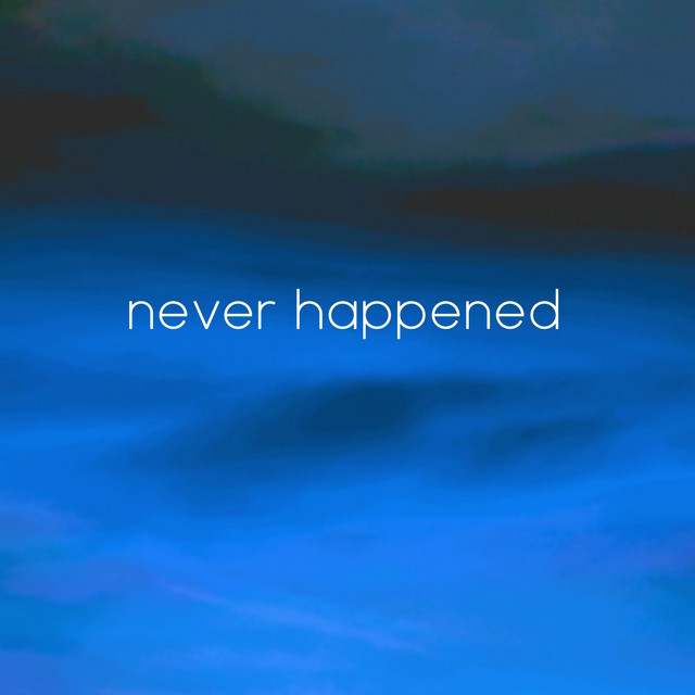 Never Happened