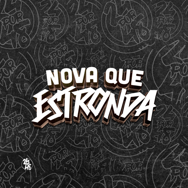  – Nova Que Estronda