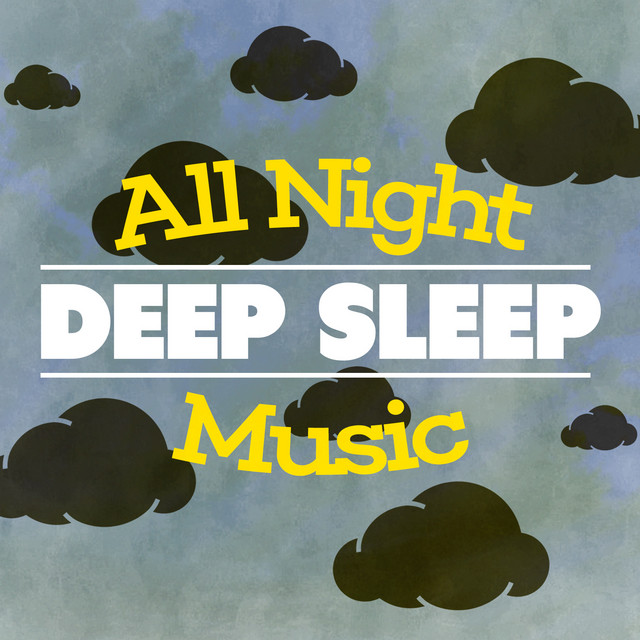 All Night Deep Sleep Music cover art
