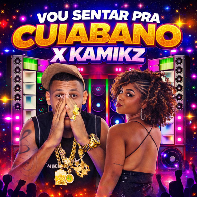 VOU SENTAR PRA CUIABANO X KAMIKZ