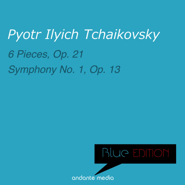 Blue Edition - Tchaikovsky: 6 Pieces, Op. 25 & Symphony No. 1 "Winter Dreams"