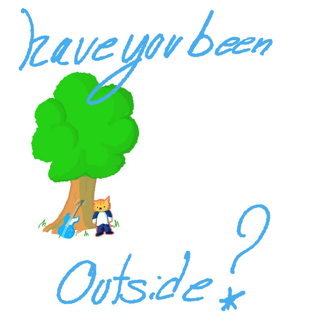 Have You Been Outside? cover