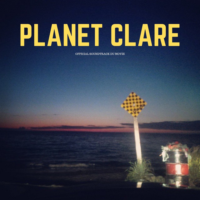 Planet Clare (Official Soundtrack du film) cover art