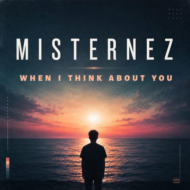 MisterNez - When I Think About You