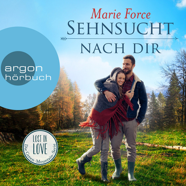 Sehnsucht nach dir [Lost in Love. Die Green-Mountain-Serie, Band 5 (Ungekürzte Lesung)] cover