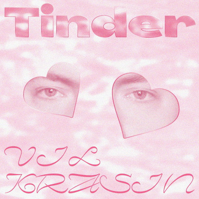 Обкладинка: Tinder — Vil'Krasin