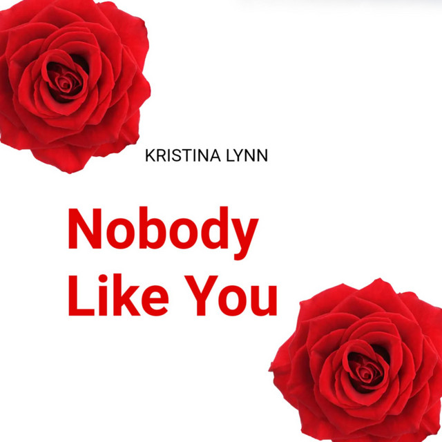 Nobody Like You - song and lyrics by Kristina Lynn | Spotify
