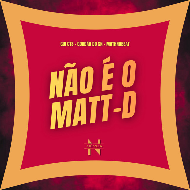 Não é o Matt-D