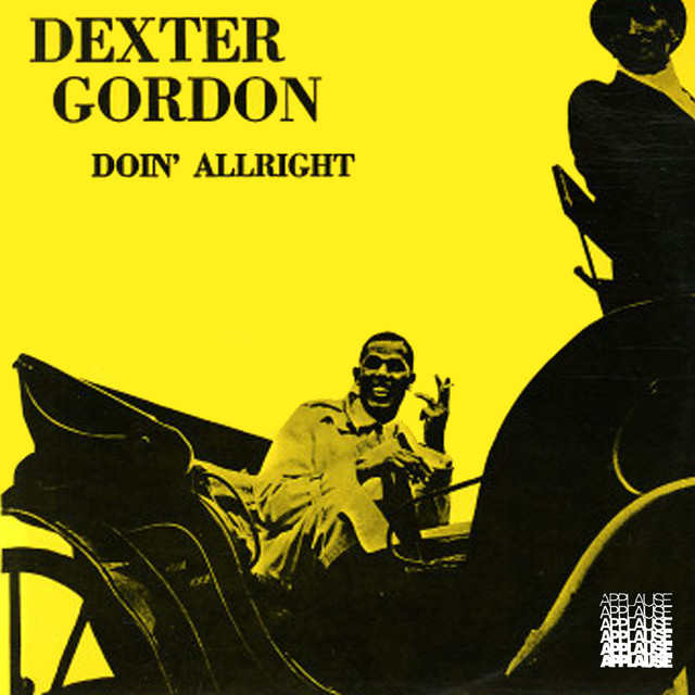 Doin' Allright - Album by Dexter Gordon | Spotify