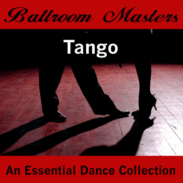 Ballroom Masters: Tango (The Essential Dance Collection)