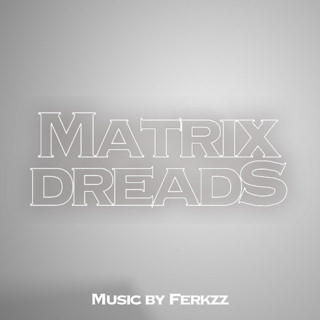 Matrix Dreads: Season 1 - Original Soundtrack (Vol. 1) cover art