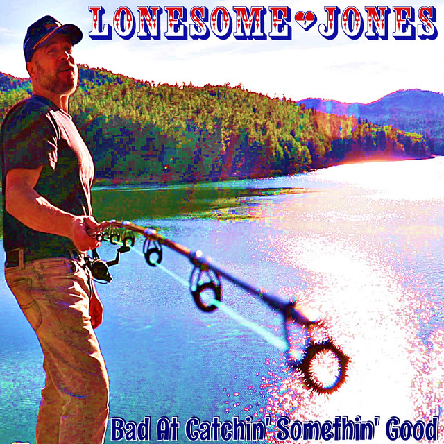 Bad at Catchin’ Somethin’ Good cover art