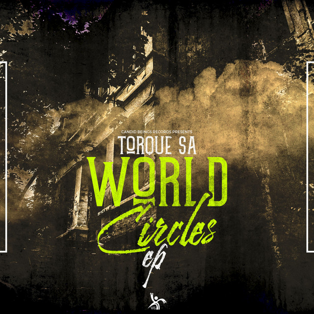 World Circles E.P - EP by Torque (SA) | Spotify